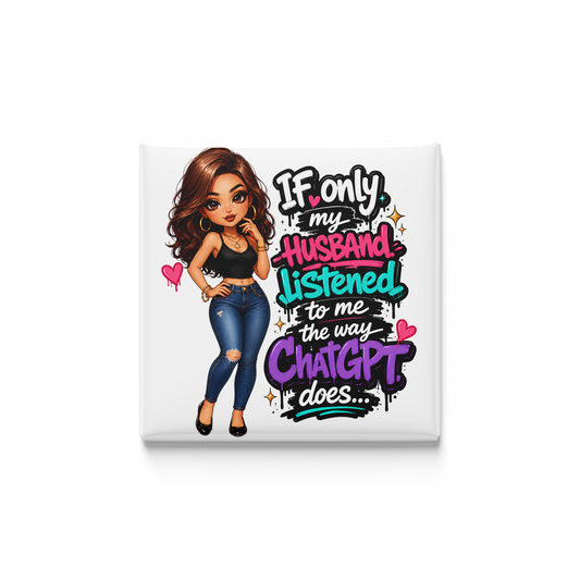 Cartoon character with text 'If only my husband listened to me the way he does' on a white background